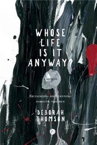 Whose Life is it Anyway?