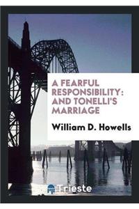 A Fearful Responsibility