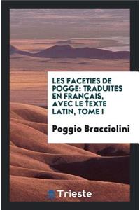 Les Faceties de Pogge: Tr. En FranÃ§ais, Avec Le Texte Latin