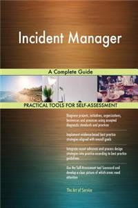 Incident Manager A Complete Guide