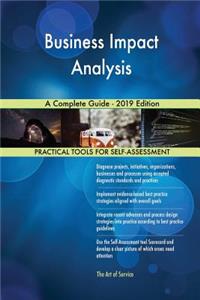 Business Impact Analysis A Complete Guide - 2019 Edition