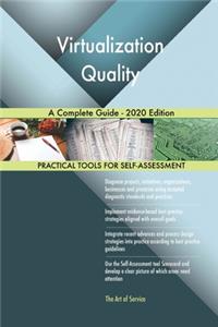 Virtualization Quality A Complete Guide - 2020 Edition