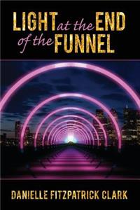 Light at the End of the Funnel