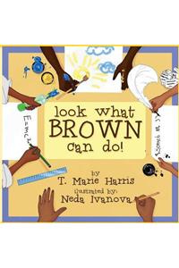 Look What Brown Can Do!