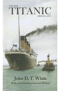 The RMS Titanic Miscellany