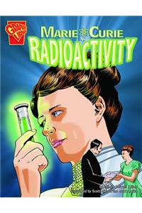 Marie Curie and Radioactivity