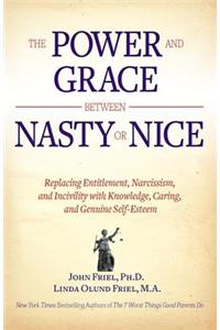 The Power and Grace Between Nasty or Nice