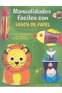 Manualidades Faciles Con Vasos de Papel
