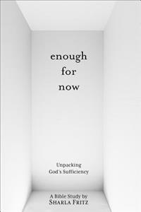 Enough for Now