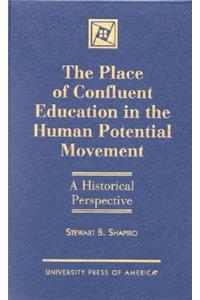 The Place of Confluent Education in the Human Potential Movement