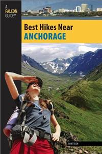 Best Hikes Near Anchorage