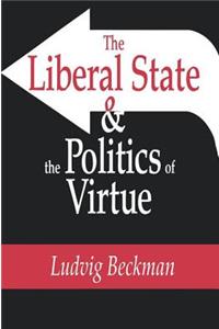 The Liberal State and the Politics of Virtue