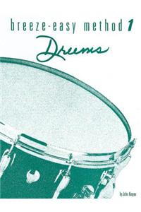 Breeze-Easy Method for Drums, Bk 1