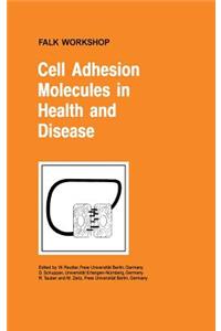 Cell Adhesion Molecules in Health and Disease