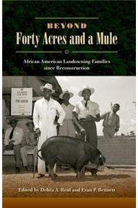 Beyond Forty Acres and a Mule