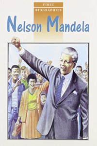 First Biographies: Student Reader Nelson Mandela, Story Book