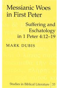 Messianic Woes in First Peter