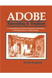Adobe Remodeling & Fireplaces