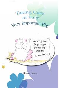 Taking Care of Your Very Important Pig