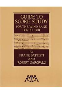 Guide to Score Study for the Wind Band Conductor
