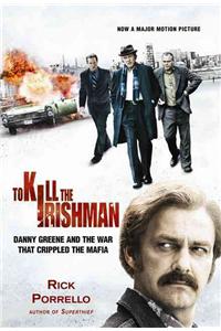 To Kill the Irishman