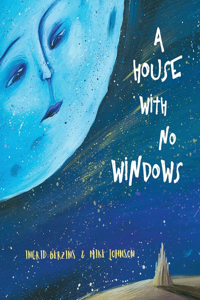 House With No Windows
