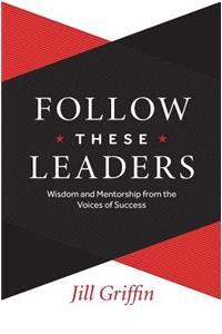 Follow These Leaders
