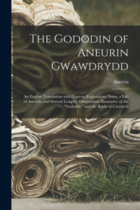 Gododin of Aneurin Gwawdrydd