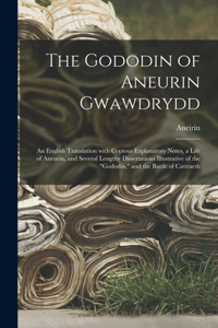 The Gododin of Aneurin Gwawdrydd