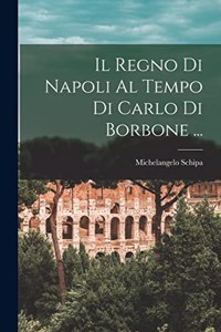 Il Regno Di Napoli Al Tempo Di Carlo Di Borbone ...