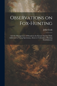 Observations on Fox-hunting