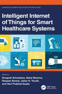 Intelligent Internet of Things for Smart Healthcare Systems