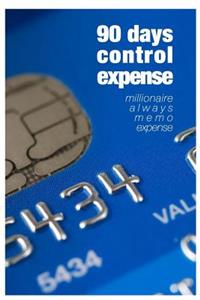 90 Days control Expense