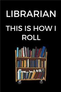 Librarian This Is How I Roll