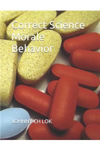 Correct Science Morale Behavior