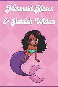 Mermaid Kisses And Starfish Wishes