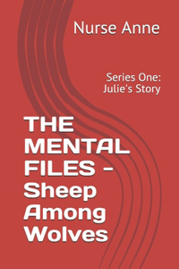 THE MENTAL FILES - Sheep Among Wolves
