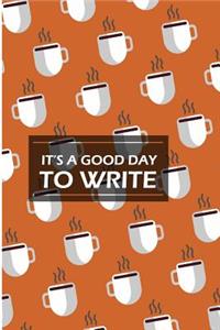 It's A Good Day To Write