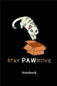 Stay Pawsitive Notebook: Blank Notebook For Tabby Cat I Kittens I Feline I Kitty Cats I Pet I Catkins I Kitten Fans - Diary I Journal I Sketchbook Gift