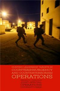 Hunting Leadership Targets in Counterinsurgency and Counterterrorism Operations