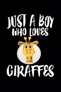 Just A Boy Who Loves Giraffes