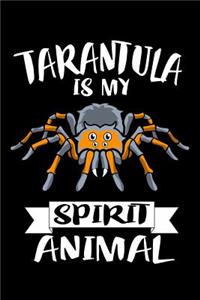 Tarantula Is My Spirit Animal