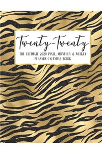 Twenty - Twenty The Ultimate 2020 Pixel Monthly & Weekly Planner Calendar Book