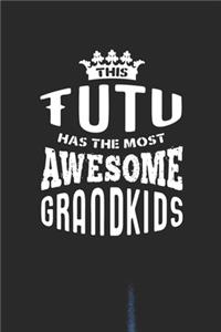 This Tutu Has The Most Awesome Grandkids