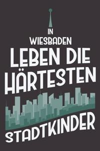 In Wiesbaden Leben Die Härtesten Stadtkinder