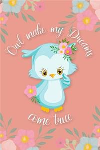Owl Make My Dreams Come True