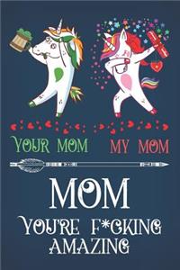 Mom You're F*cking Amazing