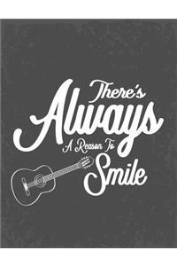 There's Always A Reason To Smile