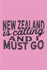 New Zealand Is Calling And I Must Go