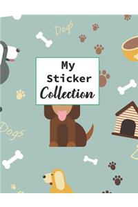 My Sticker Collection: Dog Themed Blank Sticker Book for Kids Large Size Sticker Journal 100 Pages